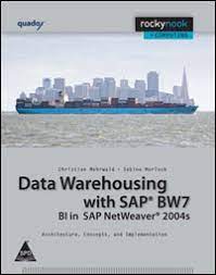 Data Warehousing with SAP BW 7 1st Edition